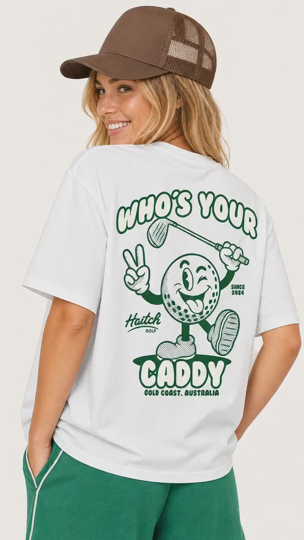 Haitch Golf who's your caddy t-shirt